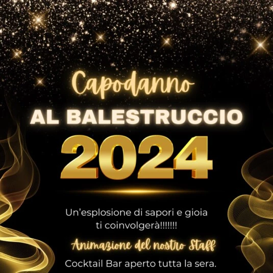 Festeggia il Capodanno 2024 al Balestruccio